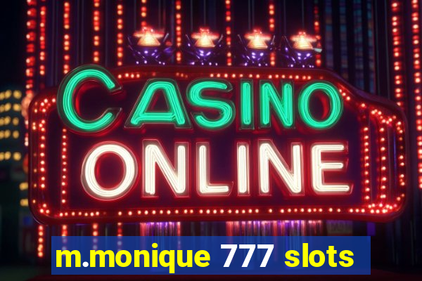 m.monique 777 slots